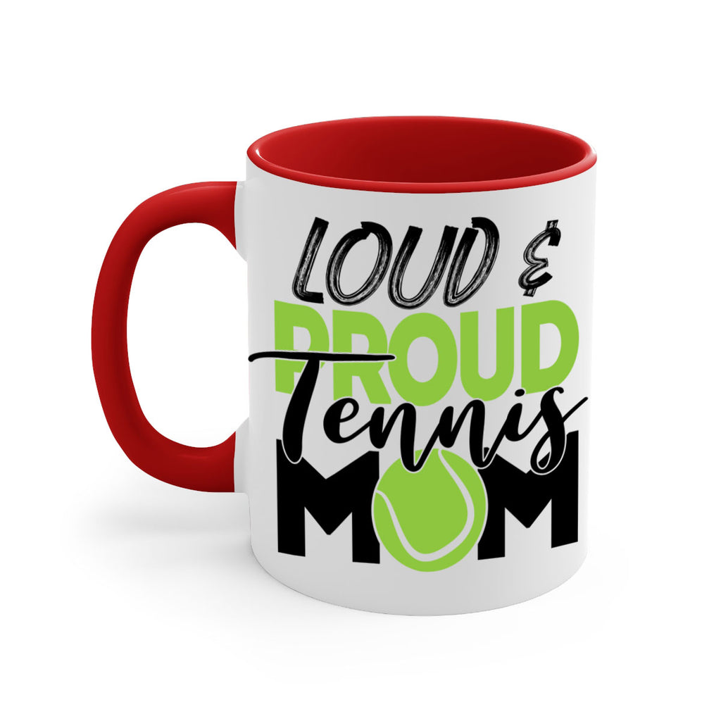 Loud proud tennis mom 762#- tennis-Mug / Coffee Cup