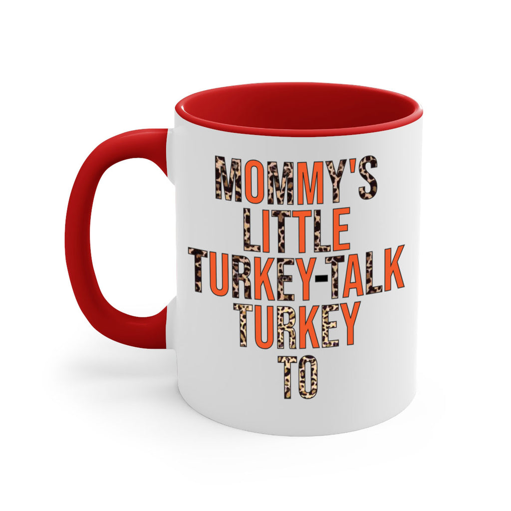 Mommys little turkeytalk turkey to 429#- fall-Mug / Coffee Cup