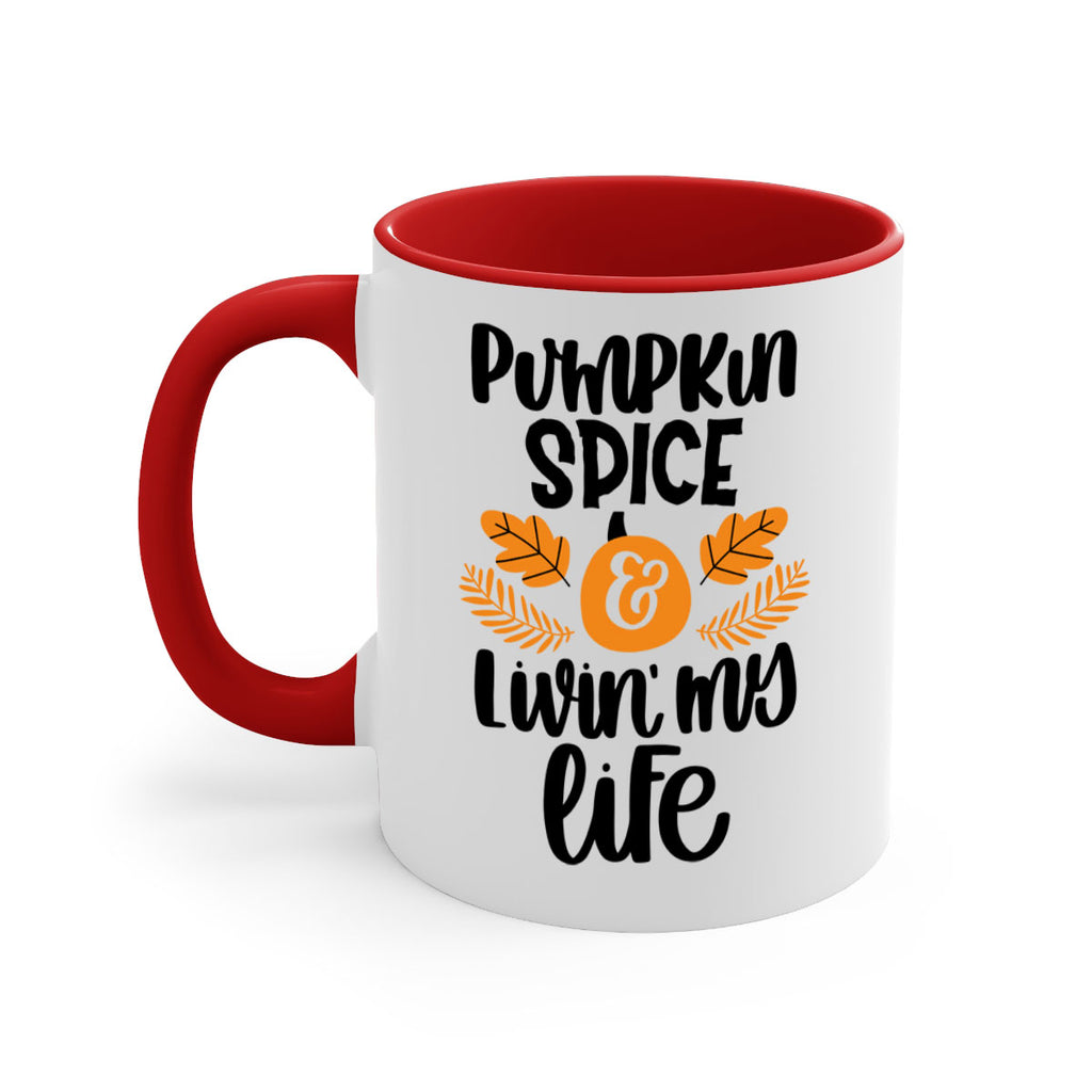 Pumpkin Spice and Livin My Life 505#- fall-Mug / Coffee Cup