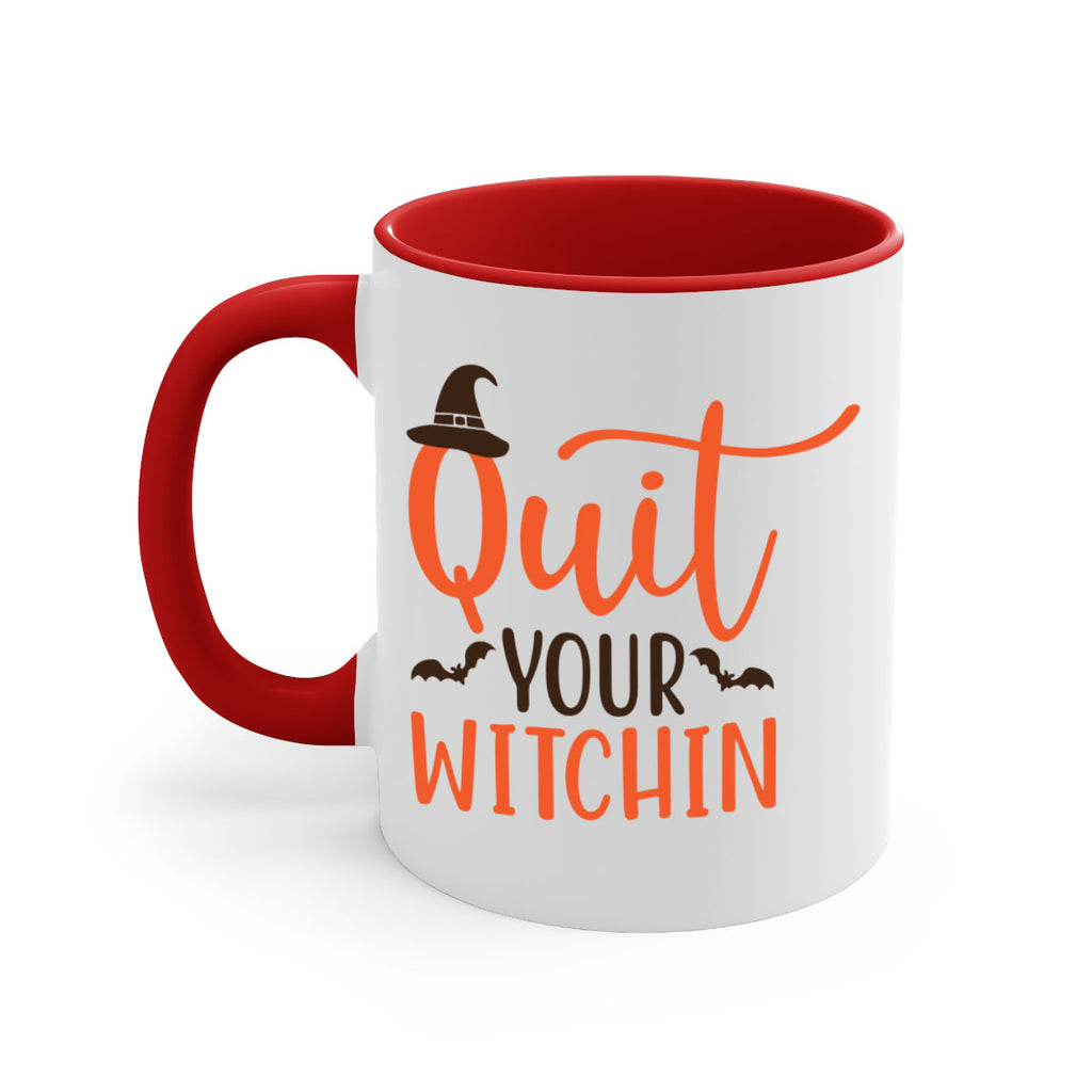 Quit Your Witchin 571#- fall-Mug / Coffee Cup