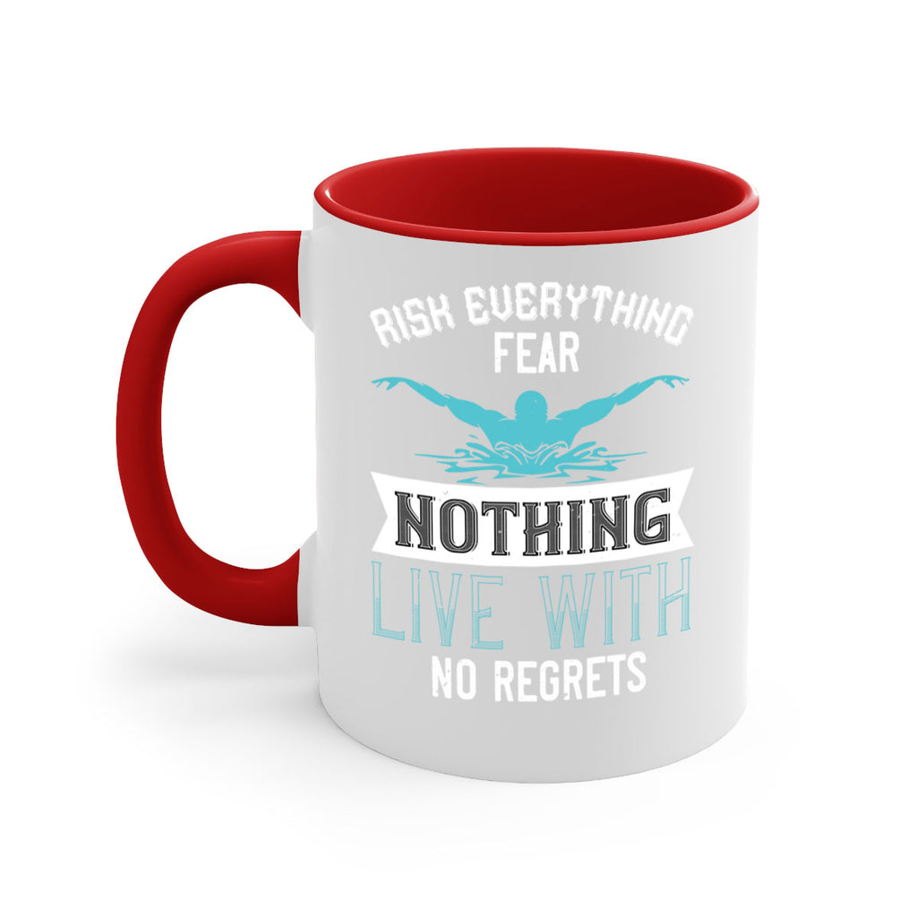 Risk everything fear nothing live with 552#- swimming-Mug / Coffee Cup