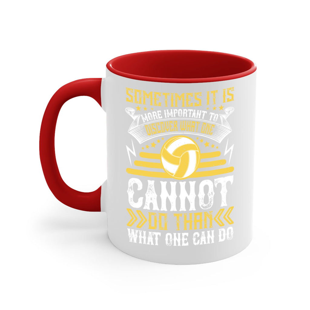 Sometimes it is more important to discover what one cannot do than what one can do Style 445#- volleyball-Mug / Coffee Cup