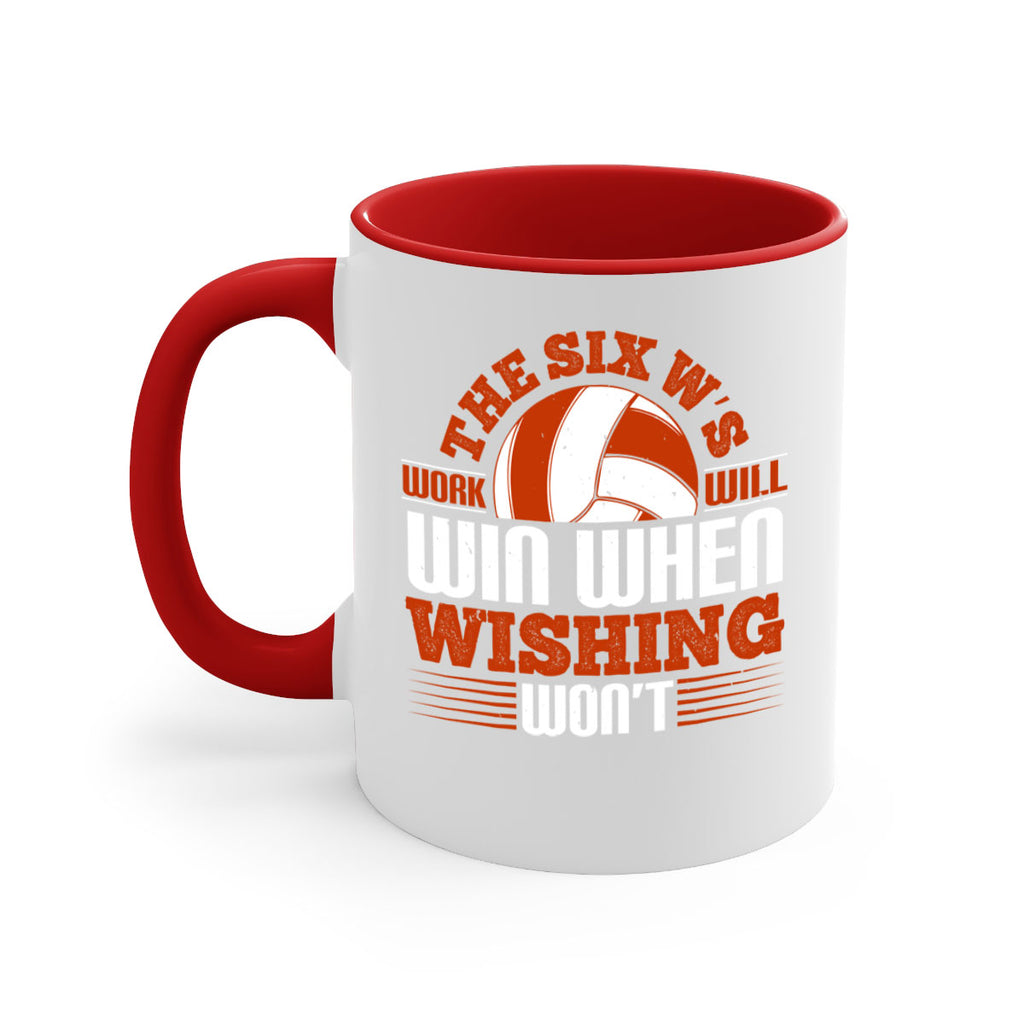 The Six W’s Work will win when wishing won’t Style 177#- volleyball-Mug / Coffee Cup