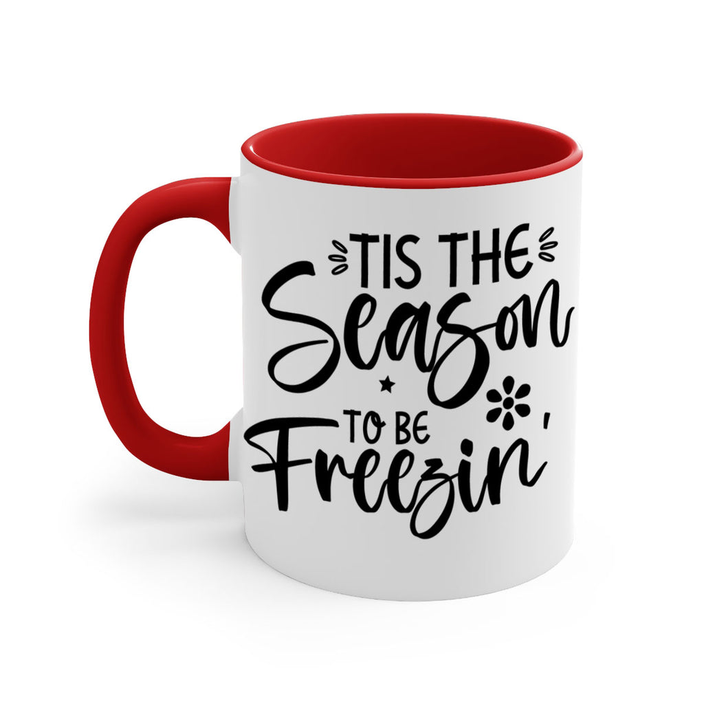 Tis The Season To Be Freezin417#- winter-Mug / Coffee Cup