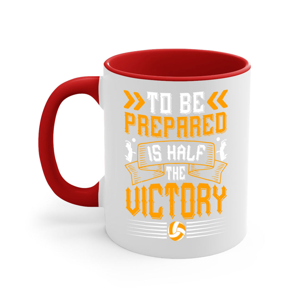 To be prepared is half the victory Style 138#- volleyball-Mug / Coffee Cup