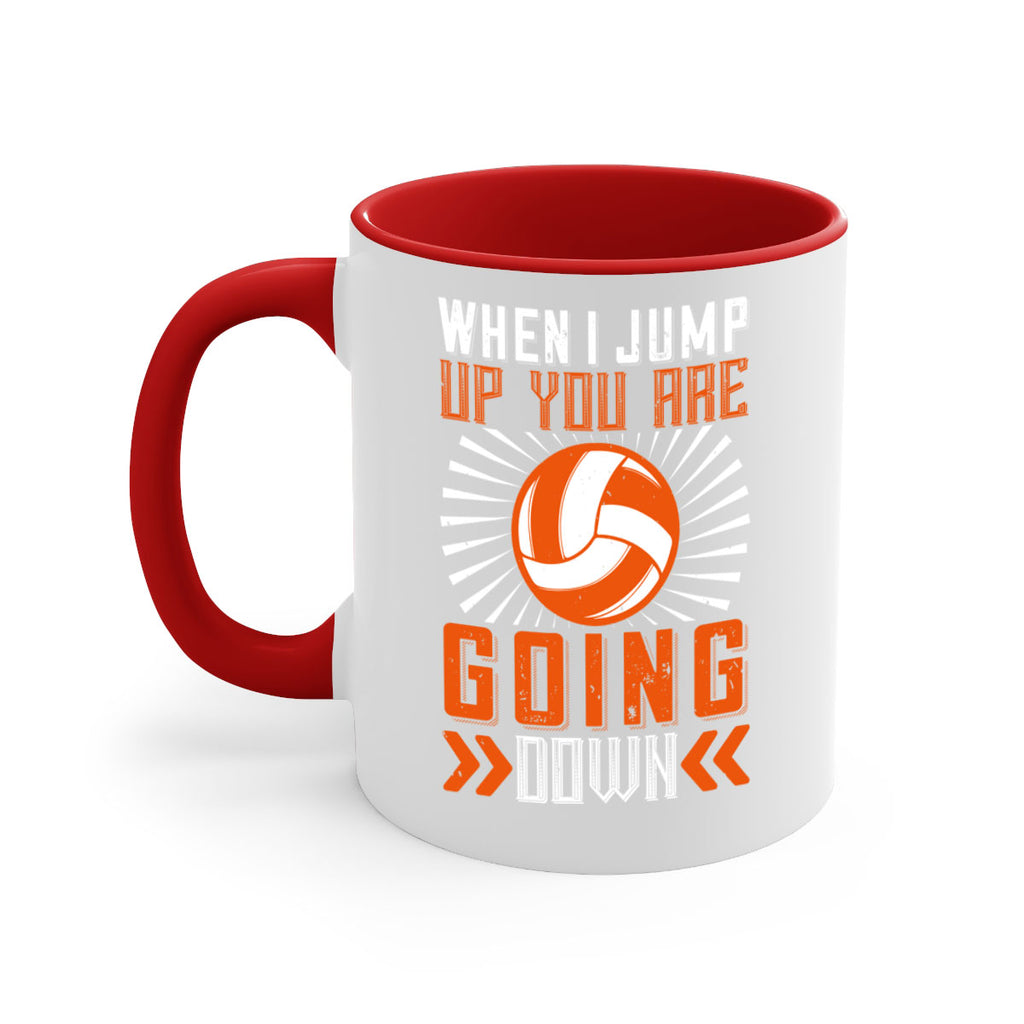 When I jump up you are going down Style 78#- volleyball-Mug / Coffee Cup