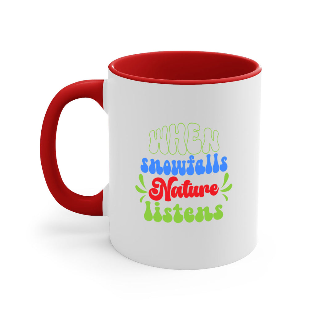 When snow falls nature listens 480#- winter-Mug / Coffee Cup