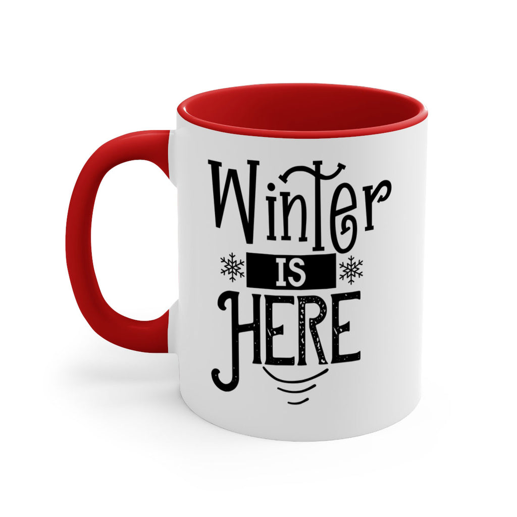 Winter is Here 502#- winter-Mug / Coffee Cup