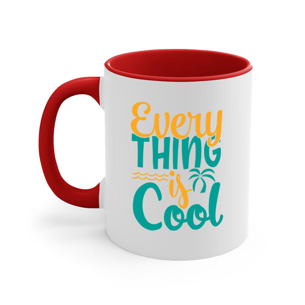 every thing is cool Style 106#- Summer-Mug / Coffee Cup