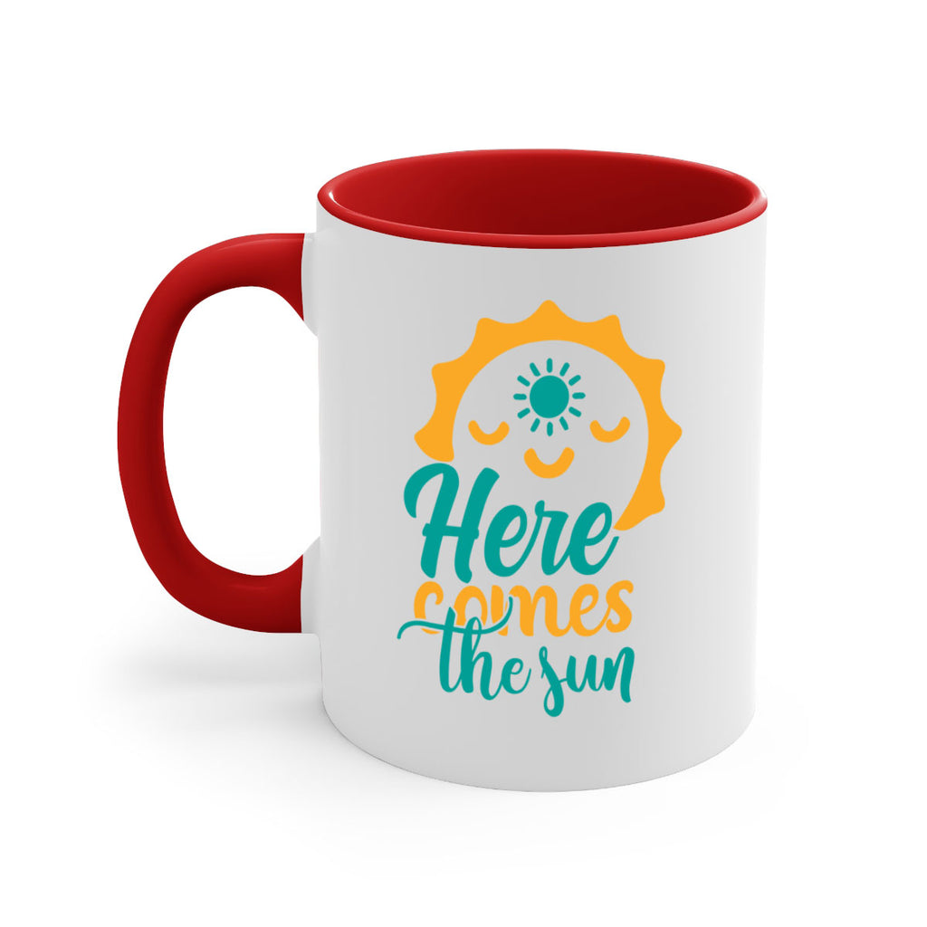 here comes the sun Style 96#- Summer-Mug / Coffee Cup