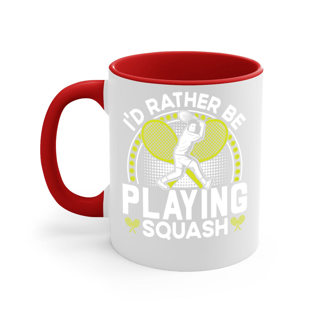 id rather be playing squash 580#- tennis-Mug / Coffee Cup