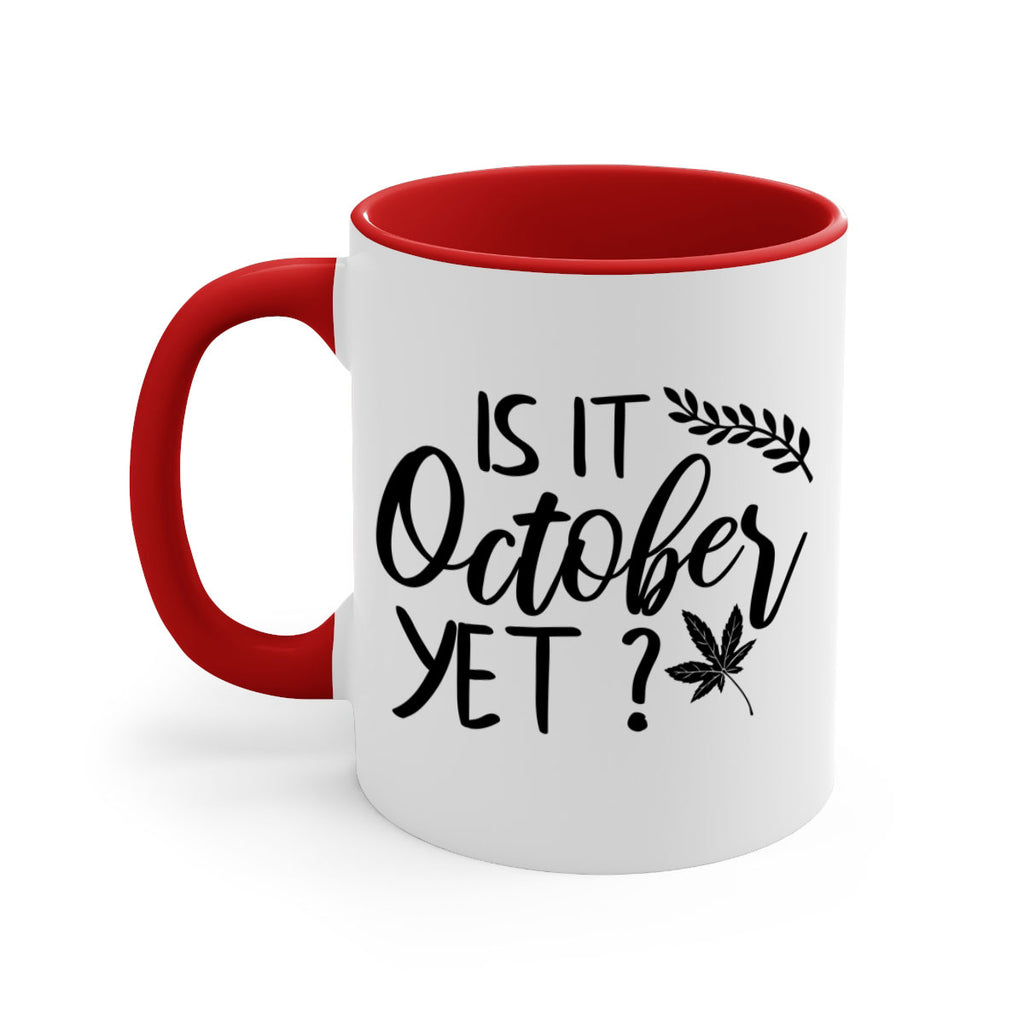 is it october yet 357#- fall-Mug / Coffee Cup