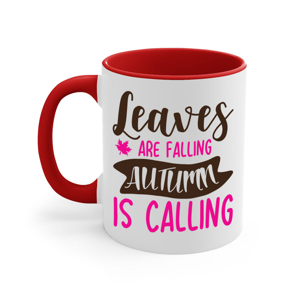 leaves are falling autumn is calling 389#- fall-Mug / Coffee Cup