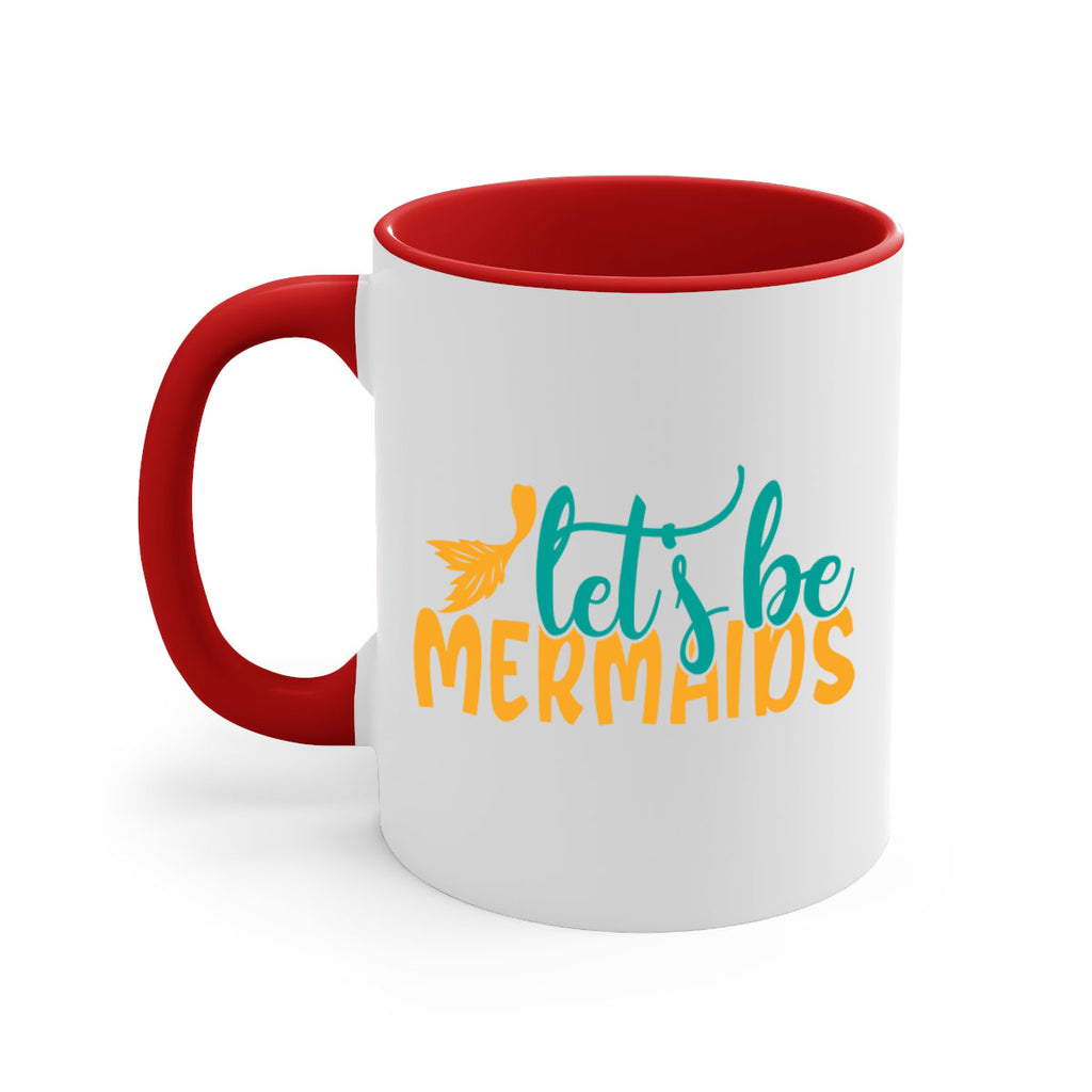 lets be mermaids Style 94#- Summer-Mug / Coffee Cup