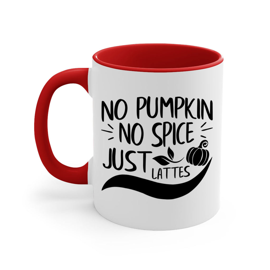 no pumpkin no spice just lattes 441#- fall-Mug / Coffee Cup