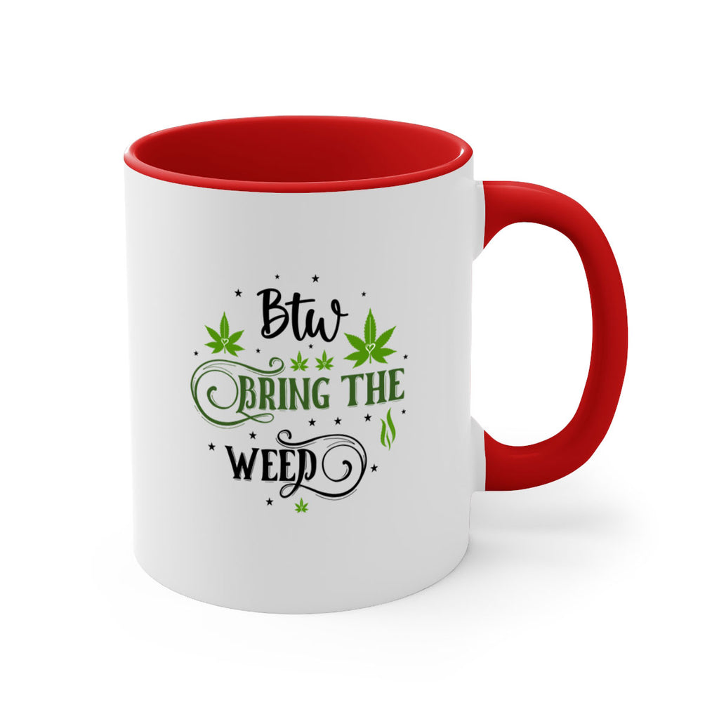 Btw Bring The Weed 23#- marijuana-Mug / Coffee Cup