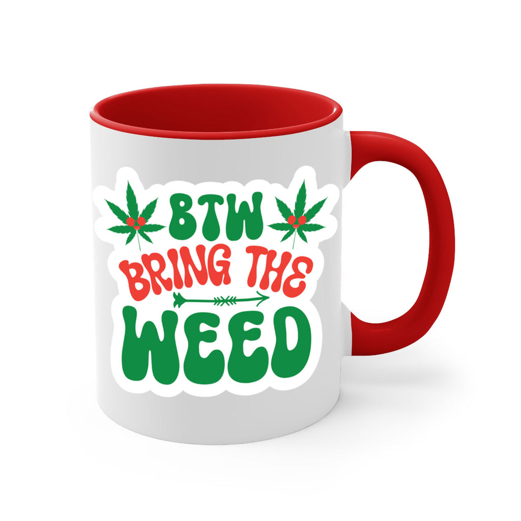 Btw Bring The Weed 24#- marijuana-Mug / Coffee Cup