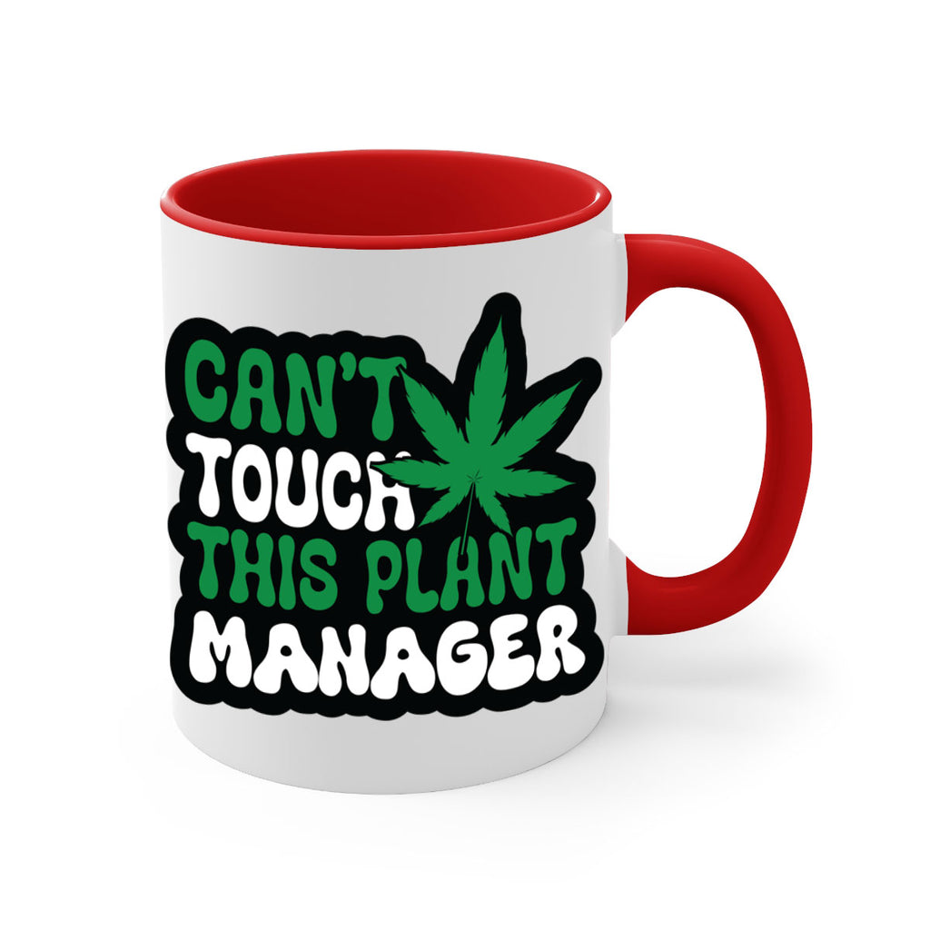 Cant touch this plant manager 57#- marijuana-Mug / Coffee Cup