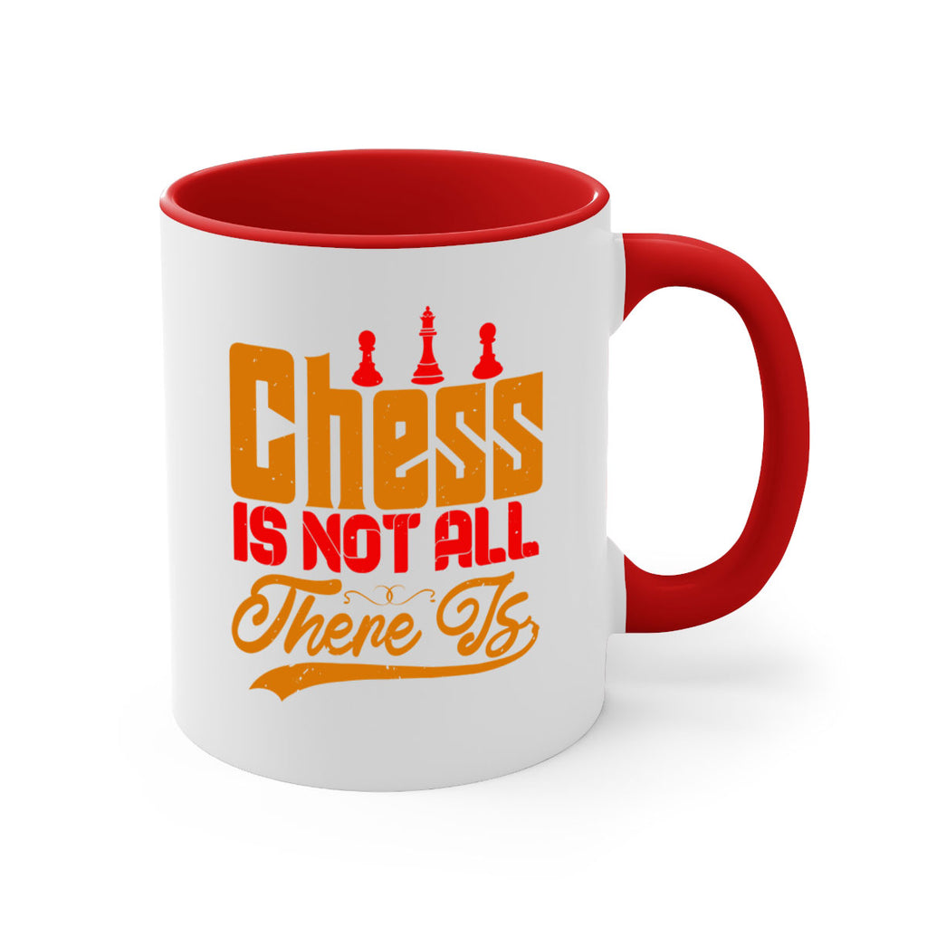 Chess is not all there is 17#- chess-Mug / Coffee Cup