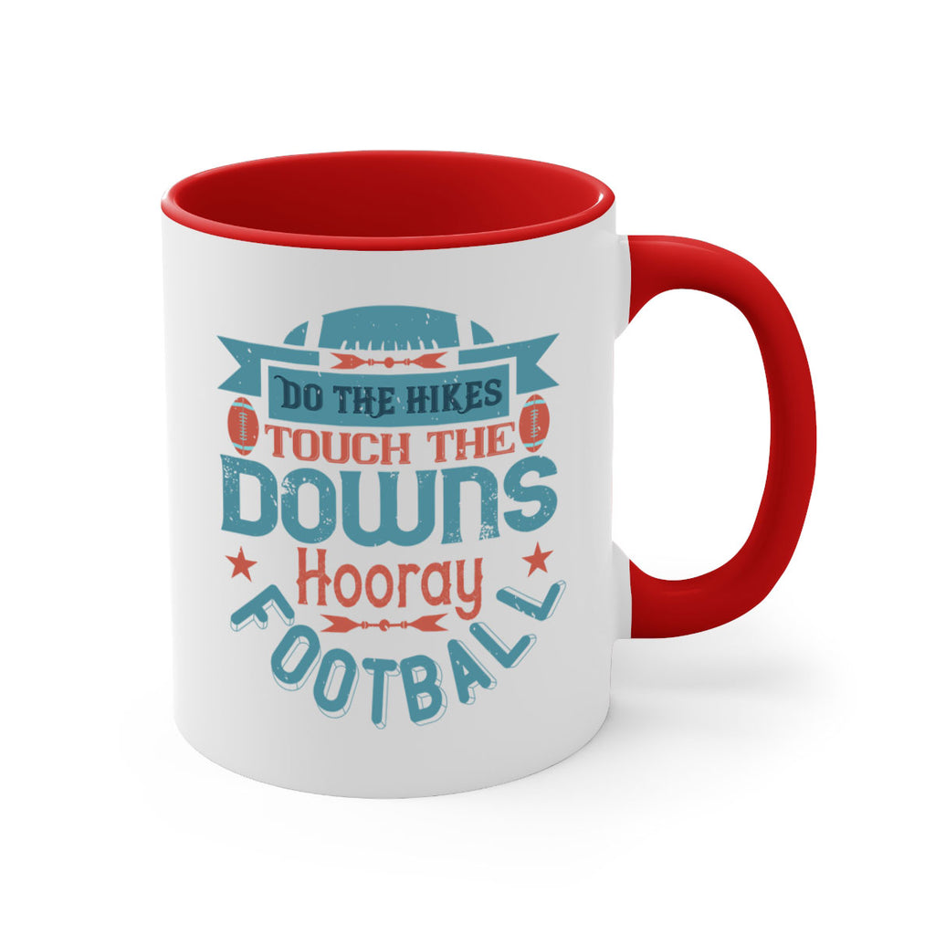 Do the hikes touch downs hoory 1331#- football-Mug / Coffee Cup