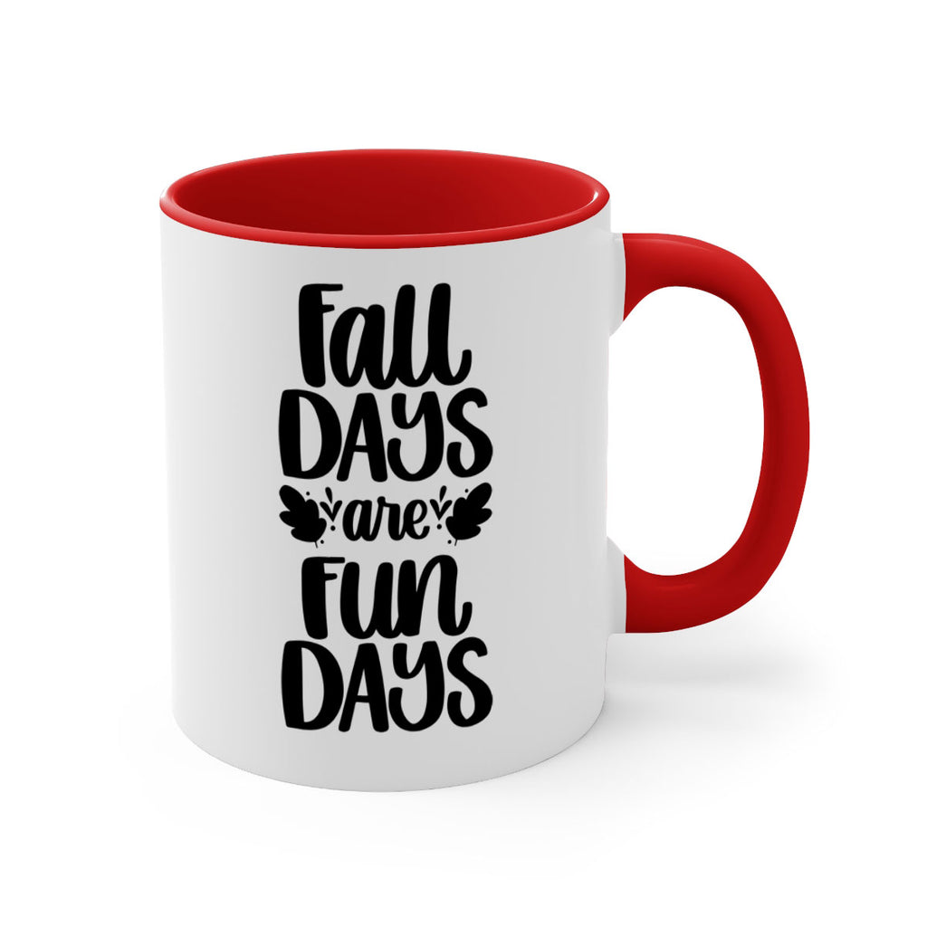 Fall Days Are Fun Days 483#- fall-Mug / Coffee Cup