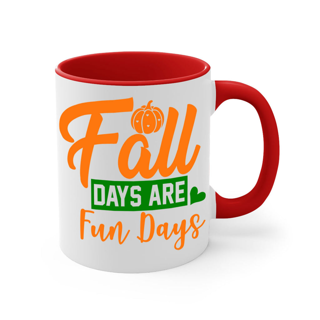 Fall Days Are Fun Days 96#- fall-Mug / Coffee Cup