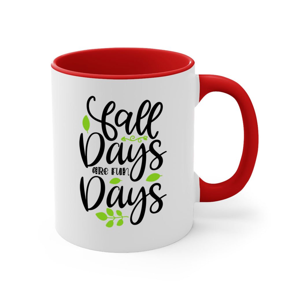 Fall Days Are Fun Days 97#- fall-Mug / Coffee Cup
