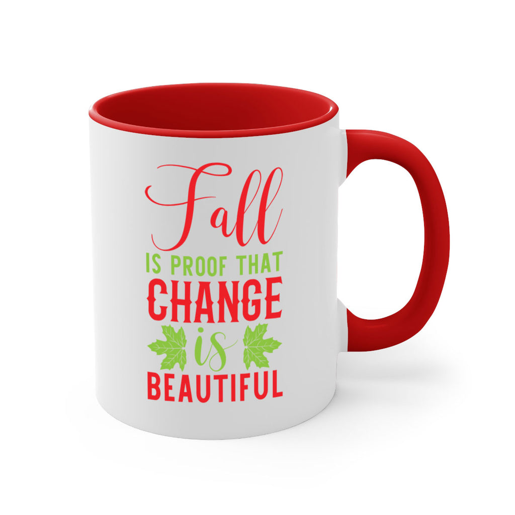 Fall is Proof That Change is Beautiful 121#- fall-Mug / Coffee Cup
