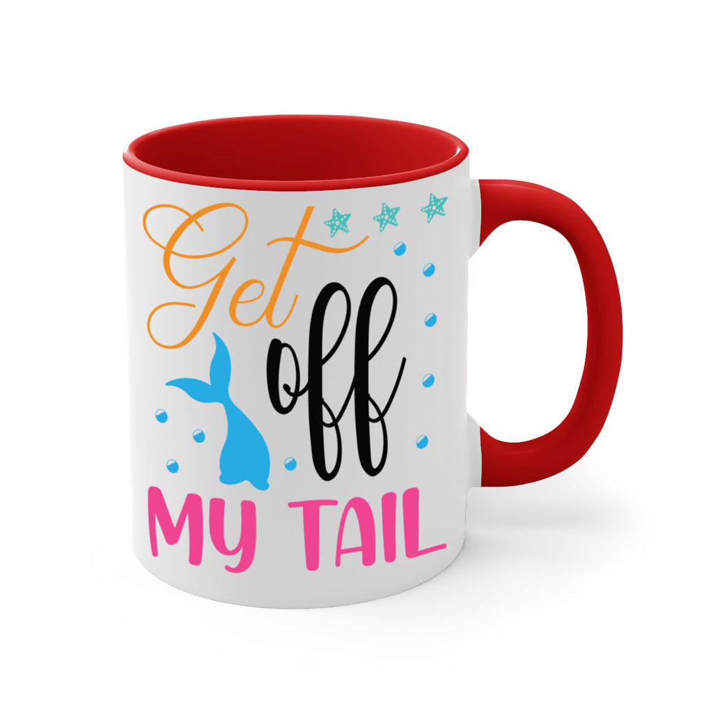 Get off My Tail 186#- mermaid-Mug / Coffee Cup