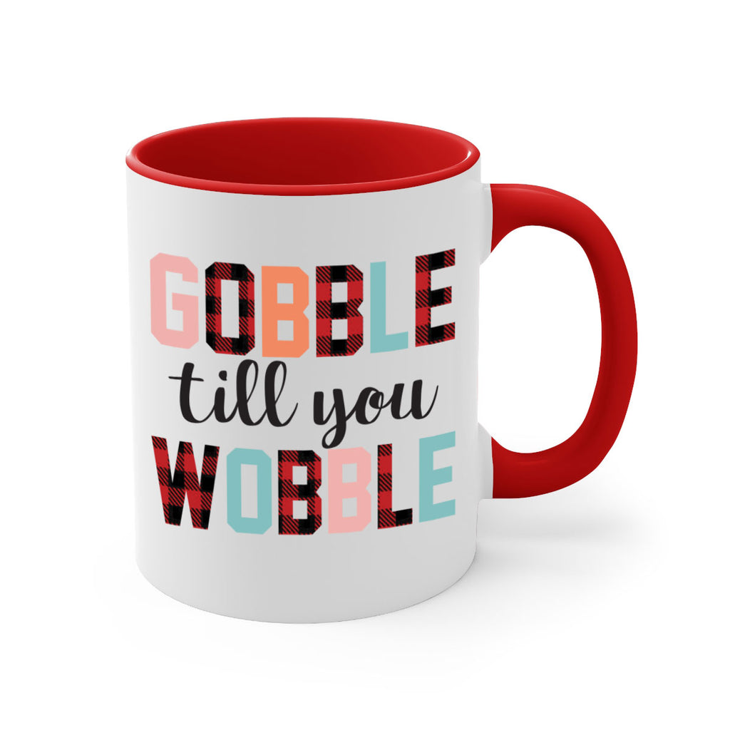 Gobble Till You Wobble 203#- fall-Mug / Coffee Cup