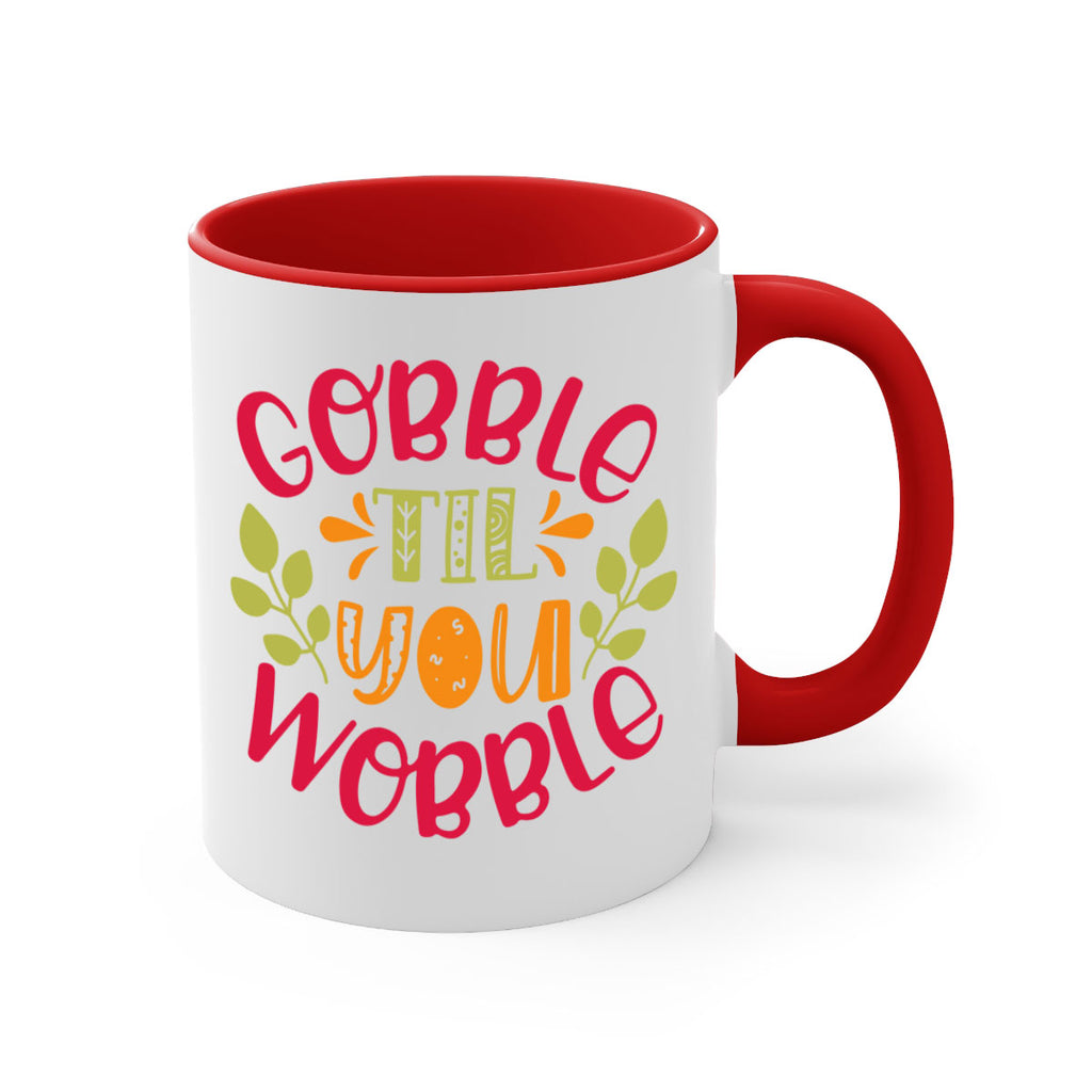 Gobble til you wobble 201#- fall-Mug / Coffee Cup