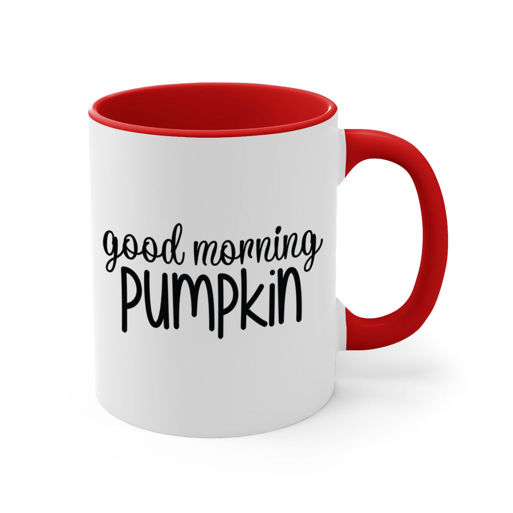 Good Morning Pumpkin 209#- fall-Mug / Coffee Cup