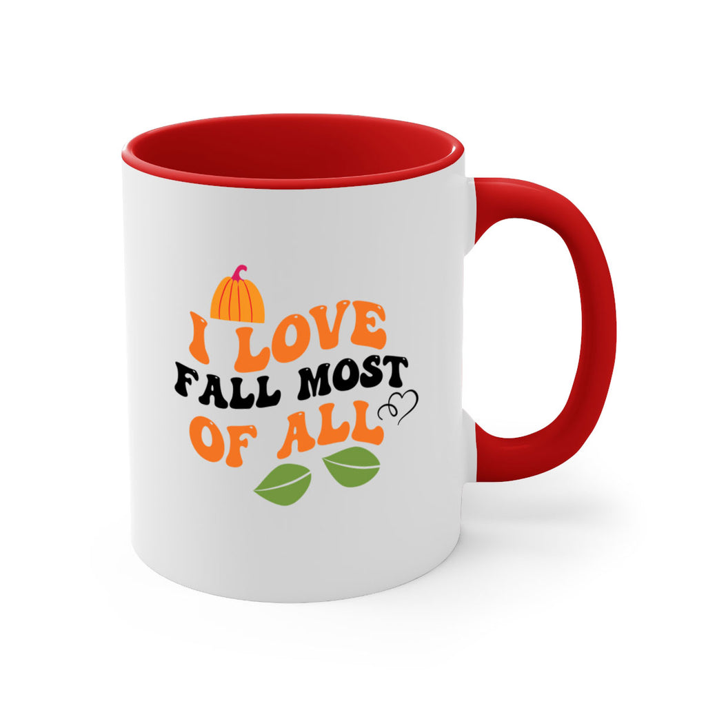 I Love Fall Most Of All 334#- fall-Mug / Coffee Cup
