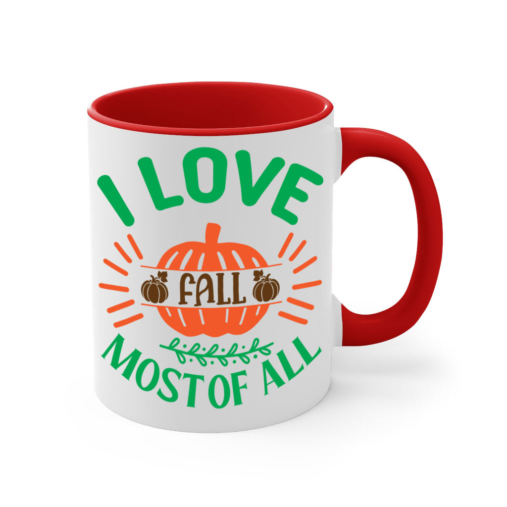 I Love Fall Most Of All 336#- fall-Mug / Coffee Cup