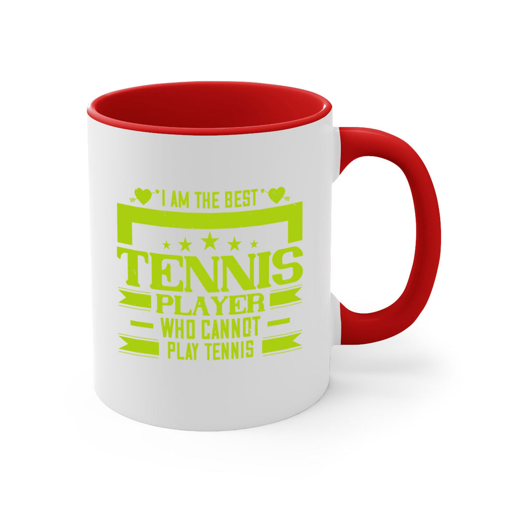 I am the best tennis player who cannot play tennis 1167#- tennis-Mug / Coffee Cup