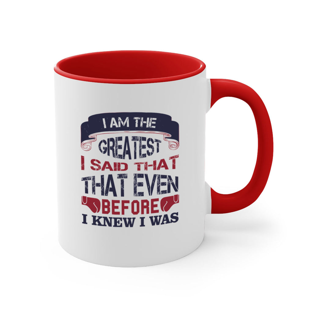 I am the greatest I said that even before I knew I was 2264#- boxing-Mug / Coffee Cup