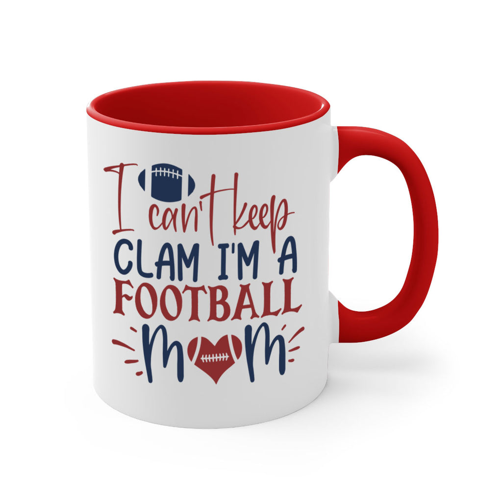 I cant keep clam Im a football mom 1539#- football-Mug / Coffee Cup