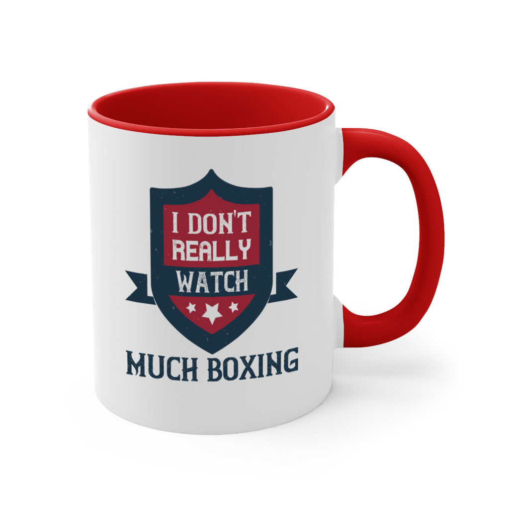 I dont really watch much boxing 2256#- boxing-Mug / Coffee Cup