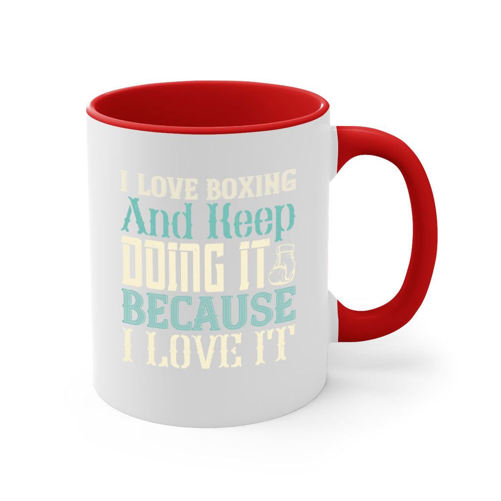 I love boxing and keep doing it because I love it 2066#- boxing-Mug / Coffee Cup