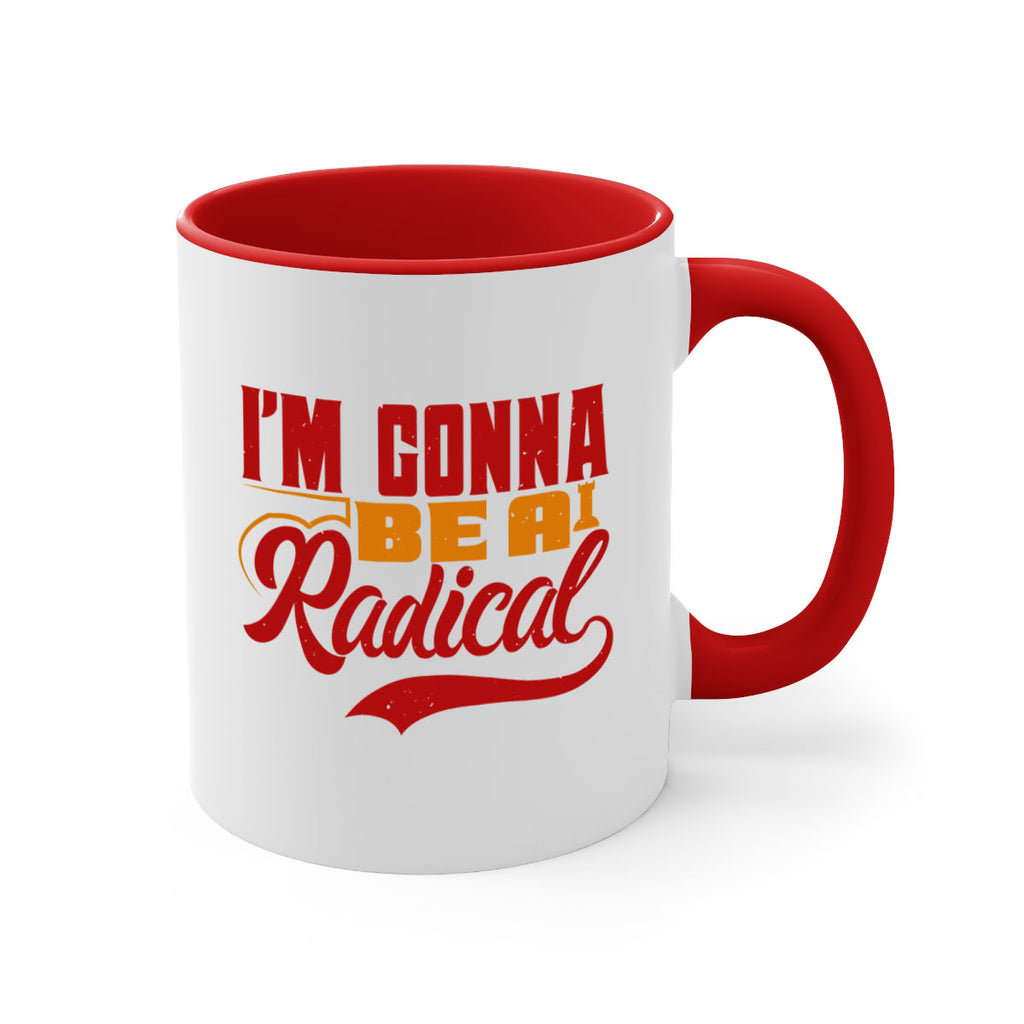 I’m gonna be a radical 27#- chess-Mug / Coffee Cup