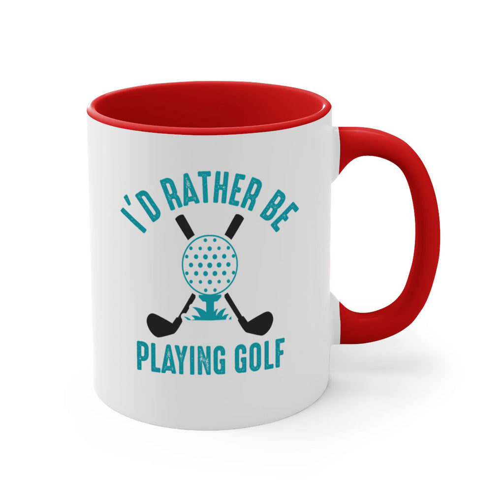 Id rather 1078#- golf-Mug / Coffee Cup