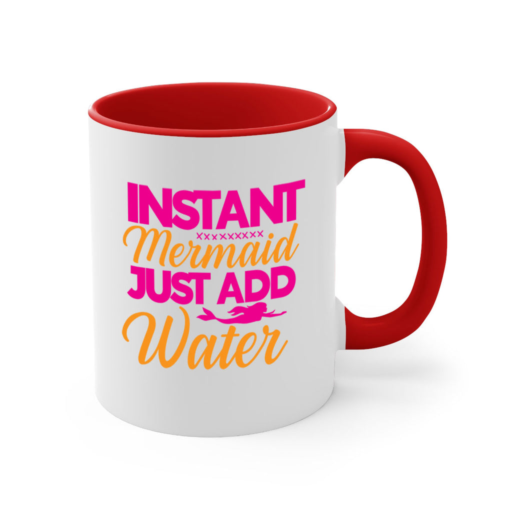 Instant Mermaid Just Add Water 267#- mermaid-Mug / Coffee Cup