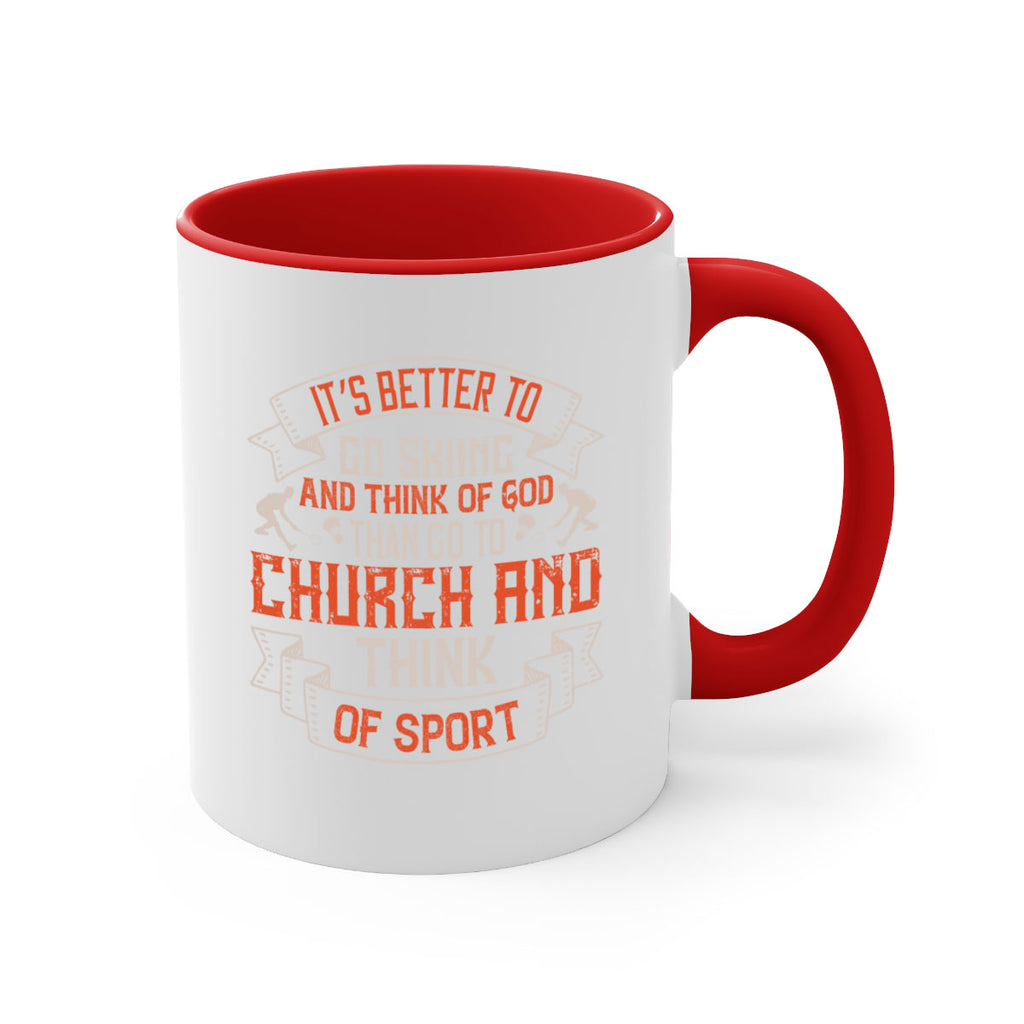 It’s better to go skiing and think of God than go to church and think of sport 982#- ski-Mug / Coffee Cup