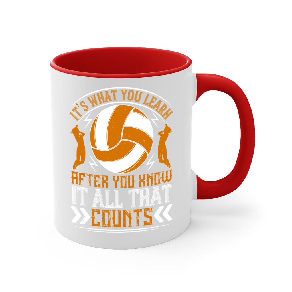 It’s what you learn after you know it all that counts Style 970#- volleyball-Mug / Coffee Cup