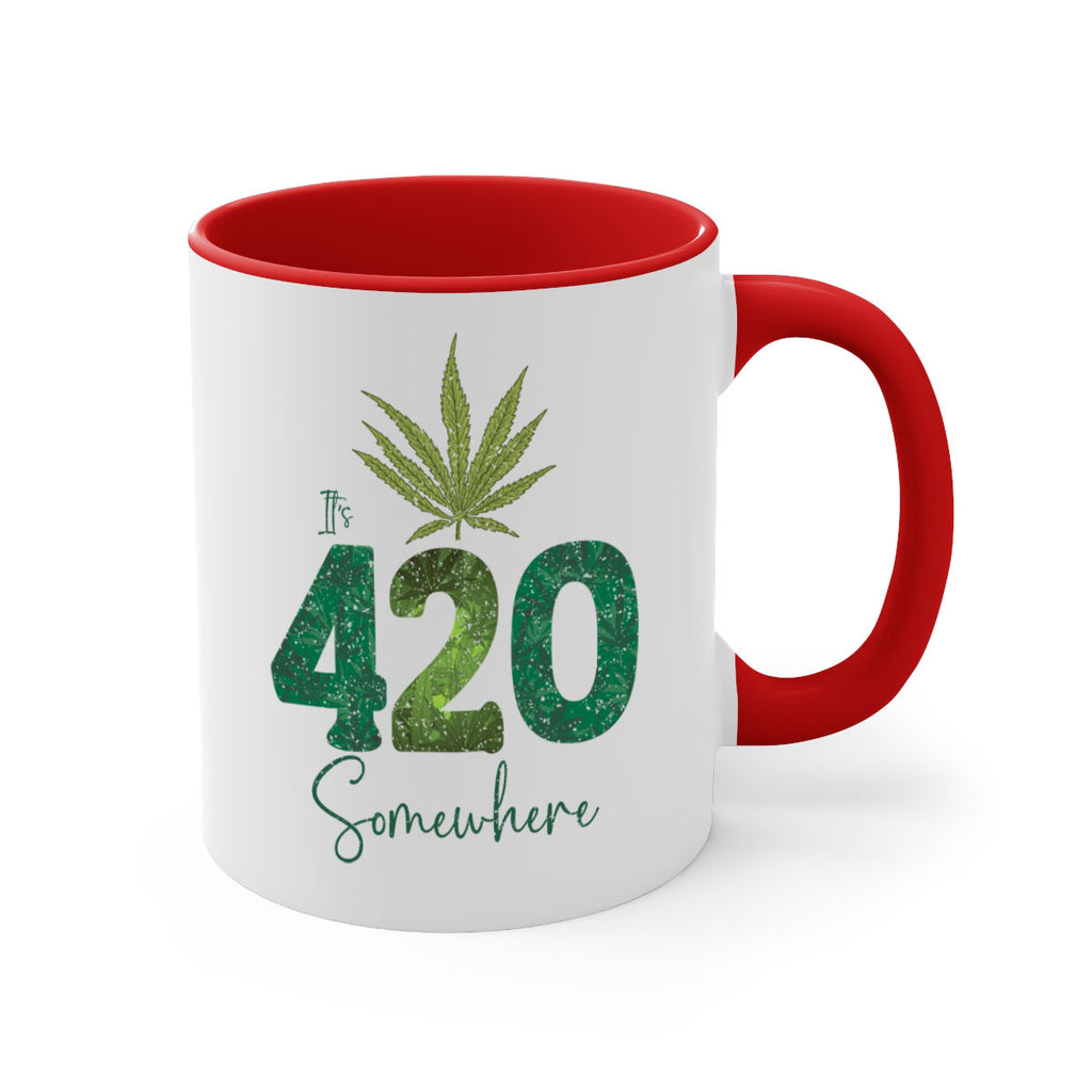 Its 420 Somewhere Sublimation 159#- marijuana-Mug / Coffee Cup