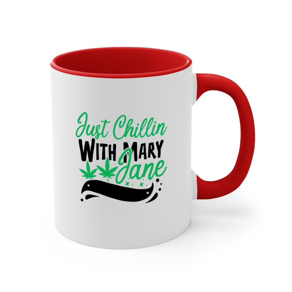 Just Chillin With Marry Jane 165#- marijuana-Mug / Coffee Cup