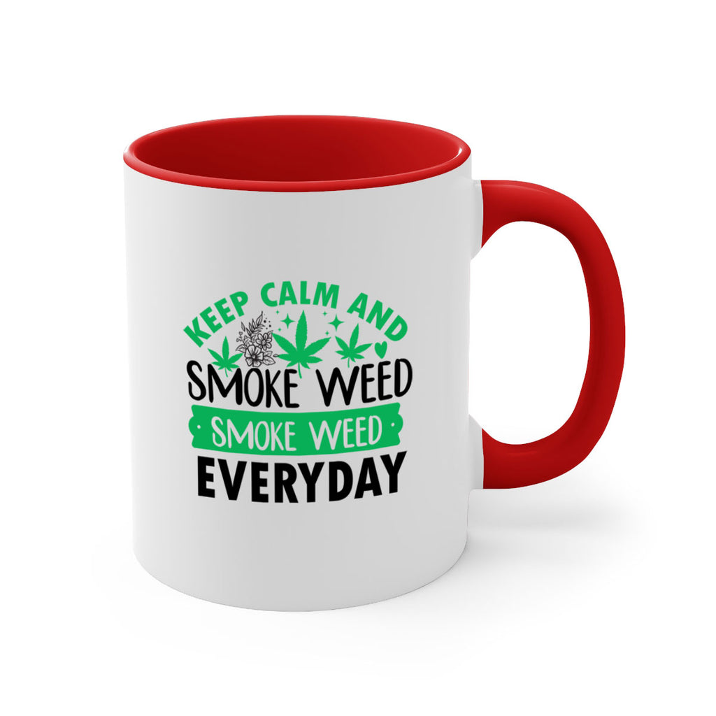 Keep Calm And Smoke Weed EveryDay 171#- marijuana-Mug / Coffee Cup