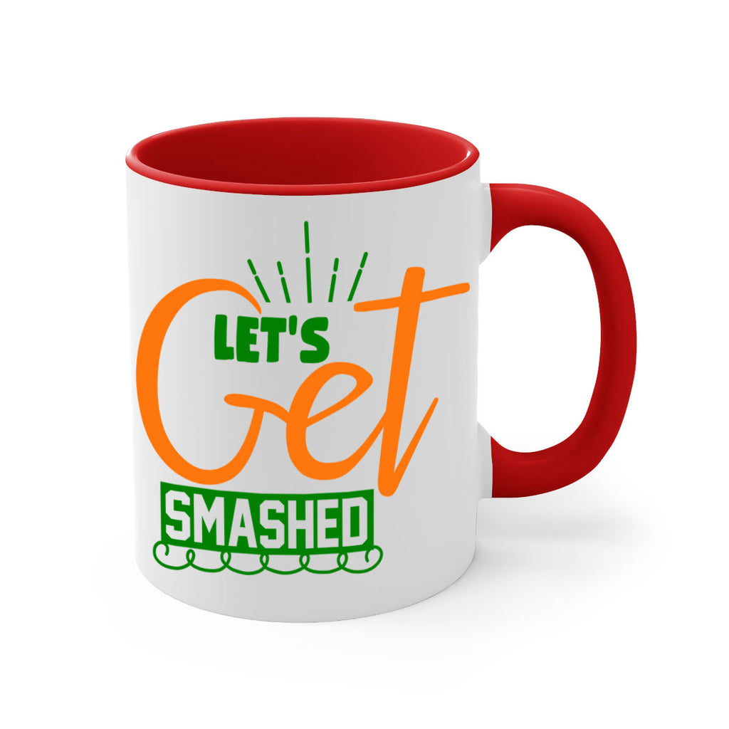 Let s Get Smashed 398#- fall-Mug / Coffee Cup