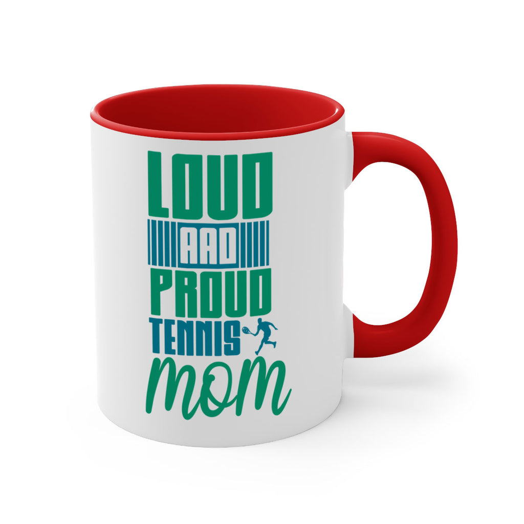 Loud and Proud Tennis Mom 759#- tennis-Mug / Coffee Cup