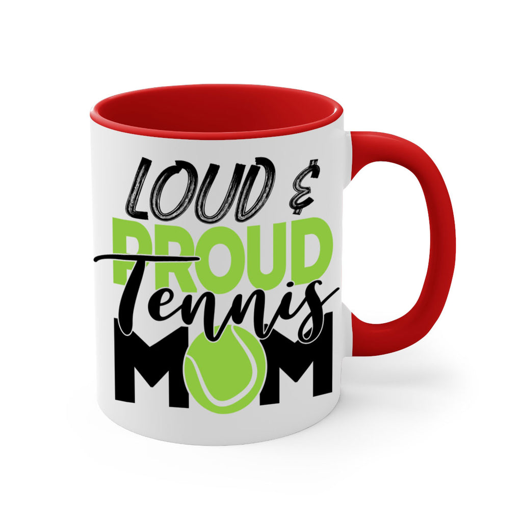 Loud proud tennis mom 762#- tennis-Mug / Coffee Cup